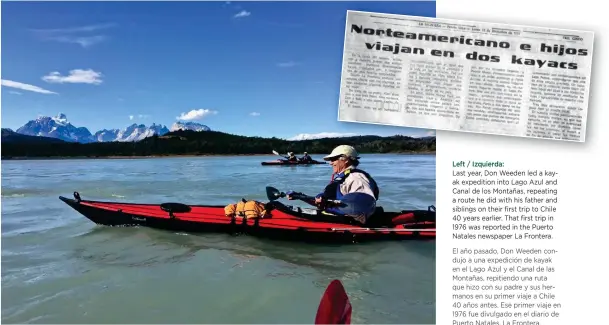  ??  ?? Last year, Don Weeden led a kayak expedition into Lago Azul and Canal de los Montañas, repeating a route he did with his father and siblings on their first trip to Chile 40 years earlier. That first trip in 1976 was reported in the Puerto Natales...