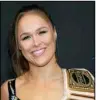  ??  ?? Ronda Rousey