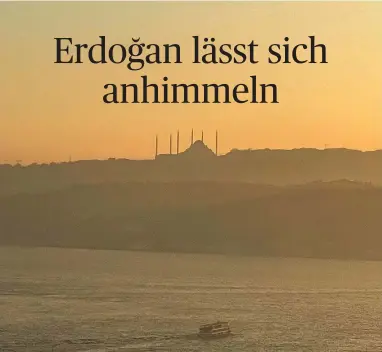  ?? [Susanne Güsten ] ?? Der Präsident ließ sich ein Gotteshaus bauen: Die Camlica-Moschee soll bald seinen Namen tragen.