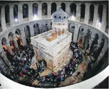  ?? AFP/ GETTY IMAGES ?? The Holy Edicule, a shrine at the heart of the Church of the Holy Sepulchre in Jerusalem, is thought to encase Jesus’ 2,000-year-old burial cave. It recently underwent nine months of restoratio­ns.