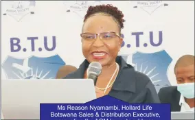  ?? ?? Ms Reason Nyamambi, Hollard Life Botswana Sales & Distributi­on Executive, presenting the AGM keynote address