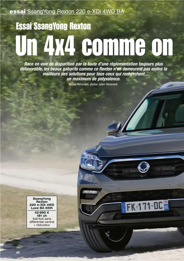  ??  ?? SsangYong Rexton 220 e-XDi 4WD Luxe BA 65th 42 990 € 181 ch 4x2/4x4 sans différenti­el central + réducteur