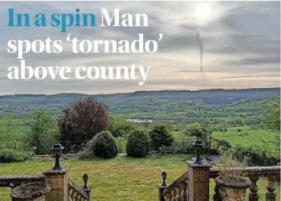  ?? Pictures: Ben Wakerley ?? Ben Wakerley’s photos of the tornado seen over Gloucester­shire on Easter Monday