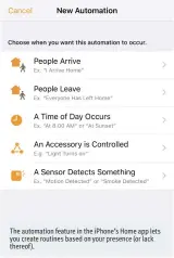  ??  ?? The automation feature in the iPhone’s Home app lets you create routines based on your presence (or lack thereof ).
