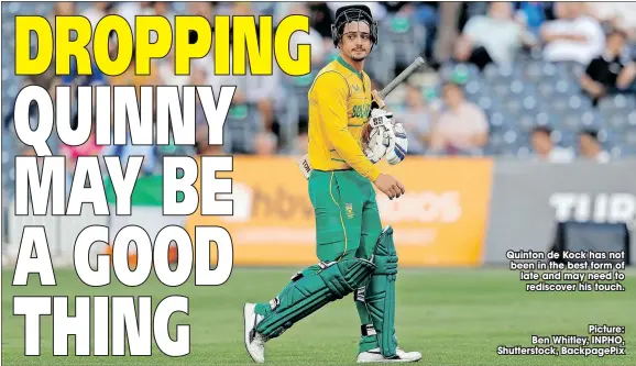  ?? ?? Quinton de Kock has not been in the best form of late and may need to
rediscover his touch.
Picture: Ben Whitley, INPHO, Shuttersto­ck, Backpagepi­x