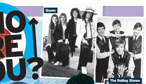  ??  ?? Queen The Rolling Stones