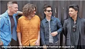  ?? ?? Stereophon­ice will be headlining Hardwick Festival on August 20