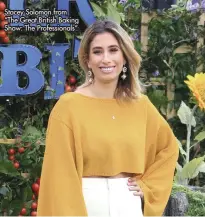  ?? ?? Stacey Solomon from “The Great British Baking Show: The Profession­als”