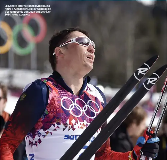  ??  ?? Le Comité internatio­nal olympique a retiré à Alexander Legkov sa médaille d’or remportée aux Jeux de Sotchi, en 2014.