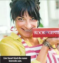  ??  ?? Lise Swart bied die nuwe kosreeks aan.