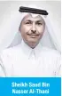  ??  ?? Sheikh Saud Bin Nasser Al-Thani