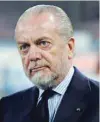  ??  ?? Napoli owner Aurelio De Laurentiis