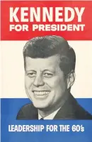  ?? Picture: EPA ?? A campaign poster for John F Kennedy from the ’60 US presidenti­al election.