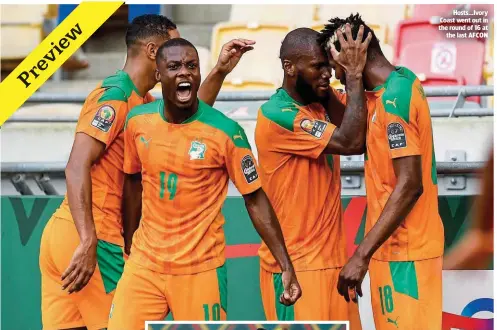  ?? ?? Hosts…Ivory Coast went out in the round of16 at the last AFCON