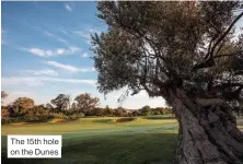  ??  ?? The 15th hole on the Dunes