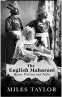  ??  ?? THE ENGLISH MAHARANI QUEEN VICTORIA AND INDIAAutho­r:Miles Taylor Publisher: Penguin/Viking Price: ~799 Pages: 468