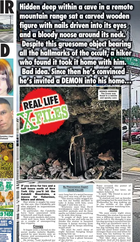  ??  ?? HIDDEN HORROR: The Crone was found in a remote and spooky cave