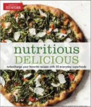  ?? CARL TREMBLAY/AMERICA’S TEST KITCHEN VIA AP ?? This image provided by America’s Test Kitchen in May 2018 shows the cover for the cookbook “Nutritious Delicious.” It includes a recipe for pesto farro salad.