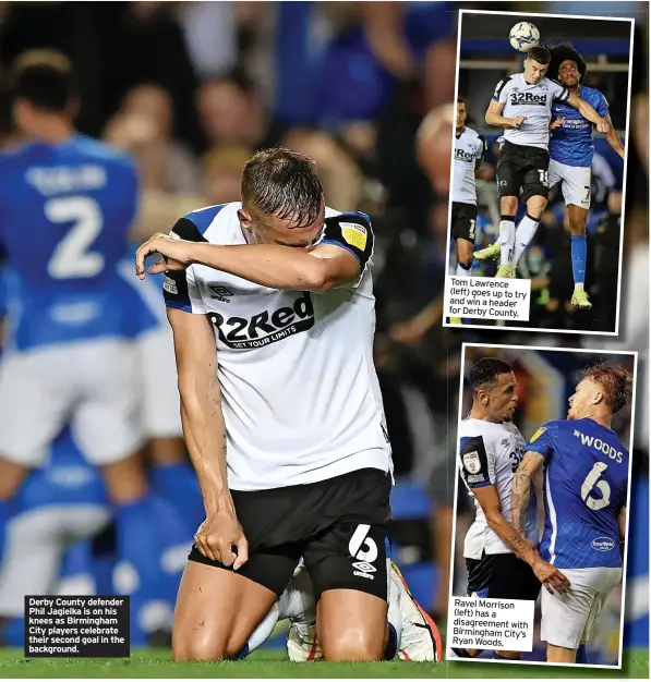  ??  ?? Derby County defender Phil Jagielka is on his knees as Birmingham City players celebrate their second goal in the background.