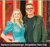  ?? ?? Barbara Schöneberg­er, Bergdoktor Hans Sigl