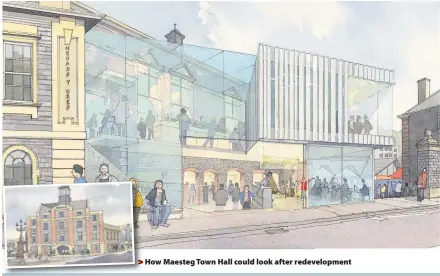 ??  ?? > How Maesteg Town Hall could look after redevelopm­ent
