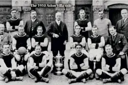  ??  ?? The 1910 Aston Villa side