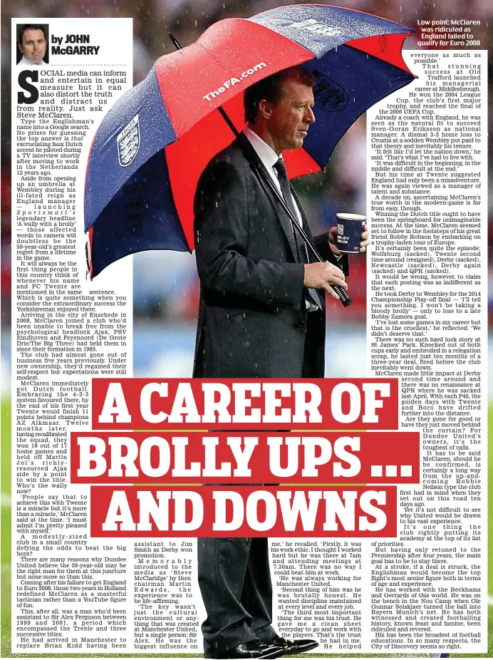  ??  ?? Low point: McClaren was ridiculed as England failed to qualify for Euro 2008