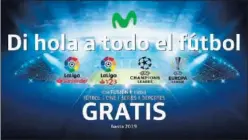  ??  ?? PROMOCIÓN. Anuncio de la compra de LaLiga 1|2|3 por Movistar+.