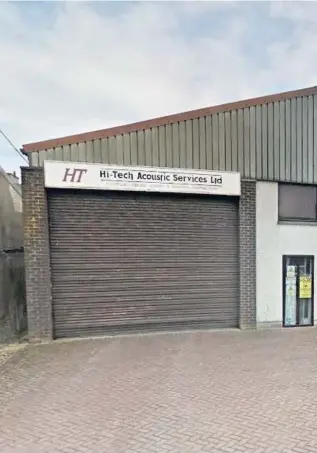  ??  ?? The premises of Hi-Tech Acoustic Services Ltd. Left: Will Dawson.