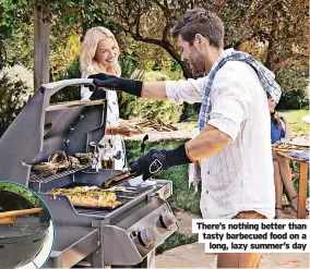  ?? ?? There’s nothing better than tasty barbecued food on a long, lazy summer’s day