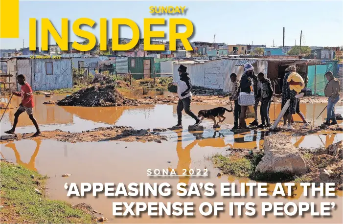  ?? African News Agency (ANA) ?? RESIDENTS make their way across a flooded area in an informal settlement near Khayelitsh­a, Cape Town. South Africans ‘are losing patience with empty promises and the inane repetition of the same promises trotted out year in, year out, and which rise to a mind-numbing crescendo during pre-elections,’ says the writer. TRACEY ADAMS |