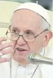  ?? ?? Papa Francisco, patriarca de la Iglesia Católica Romana. (AFP)