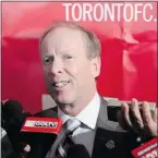  ??  ?? Toronto FC president and GM Kevin Payne was let go from the struggling MLS club on Thursday.