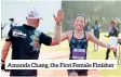  ??  ?? Amanda Chang, the First Female Finisher