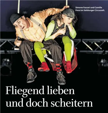  ??  ?? Simone Fassari und Camilla Pessi im Salzburger Circuszelt.