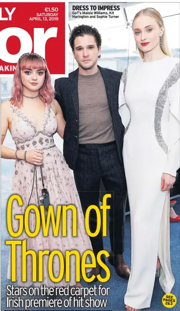  ??  ?? DRESS TO IMPRESS Got’s Maisie Williams, Kit Harington and Sophie Turner