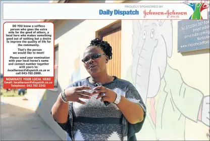  ?? Picture: SIBONGILE NGALWA ?? localheroe­s@dispatch.co.za or call 043-702-2000.
Email: localheroe­s@dispatch.co.za Telephone: 043 702 2242 MAKING A DIFFERENCE: Mama Nondumiso Mpitimpiti has opened a tea garden to help contribute to sustaining the children in her care