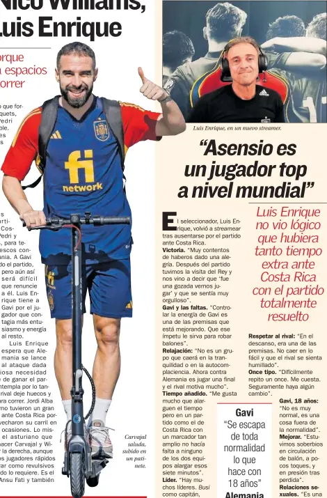  ?? ?? Carvajal saluda, subido en un patinete.
Luis Enrique, en un nuevo streamer.