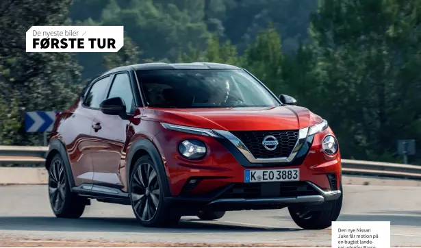  ??  ?? Den nye Nissan
Juke får motion på en bugtet landevej udenfor Barcelona. Vi var inviteret til Spanien af Nissan Nordic Europe.