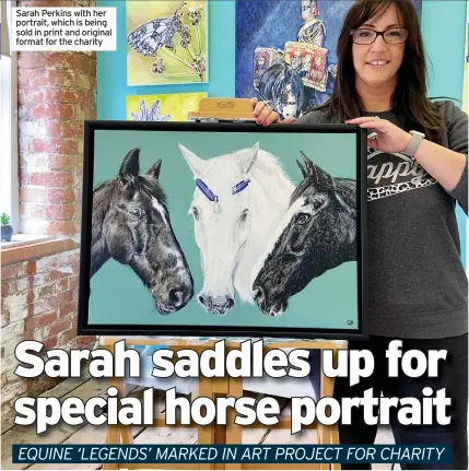  ??  ?? Sarah Perkins with her portrait, which is being sold in print and original format for the charity