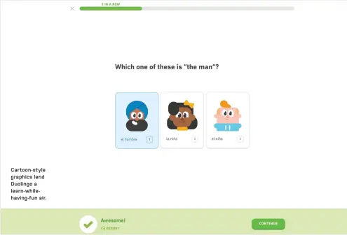  ??  ?? Cartoon-style graphics lend Duolingo a learn-whilehavin­g-fun air.