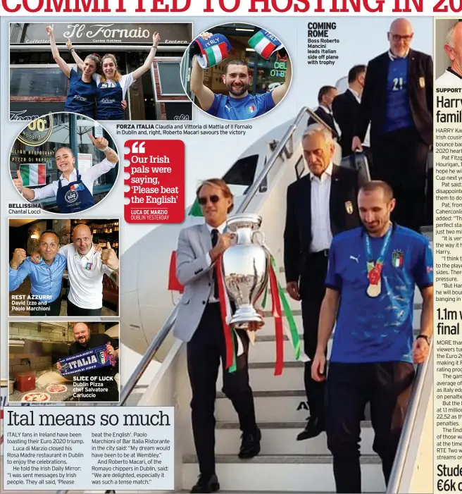  ??  ?? FORZA ITALIA Claudia and Vittoria di Mattia of Il Fornaio in Dublin and, right, Roberto Macari savours the victory
COMING ROME Boss Roberto Mancini leads Italian side off plane with trophy