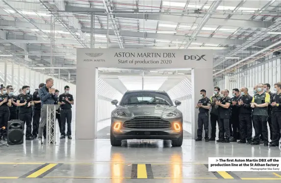  ?? Photograph­er Max Earey ?? > The first Aston Martin DBX off the production line at the St Athan factory