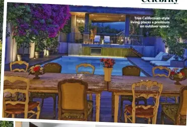  ??  ?? True California­n-style living places a premium on outdoor space.