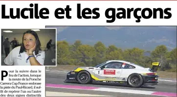  ??  ?? Dixième de la course  varoise de la Porsche Carrera Cup, hier, Lucile Cypriano aimerait bien achever sa saison d’apprentiss­age un peu plus haut, tout à l’heure. D’accord, messieurs ? (Photos Eric Damagnez)