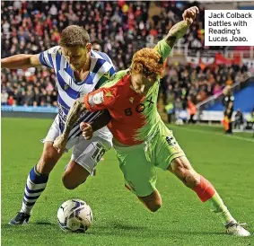  ?? ?? Jack Colback battles with Reading’s Lucas Joao.