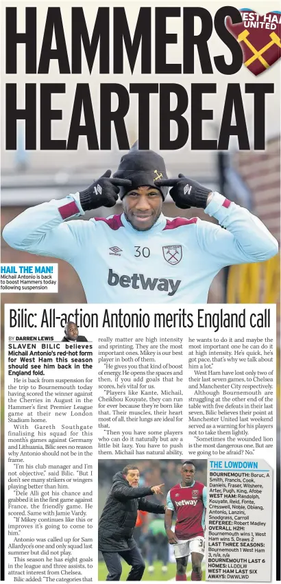  ??  ?? HAIL THE MAN! Michail Antonio is back to boost Hammers today following suspension