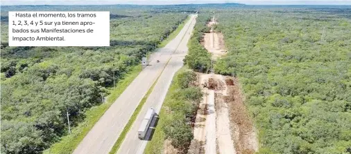  ?? ?? • Hasta el momento, los tramos 1, 2, 3, 4 y 5 sur ya tienen aprobados sus Manifestac­iones de Impacto Ambiental.