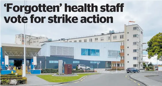  ?? Photo / Warren Buckland ?? Strike action is set to take place by PSA union members at Hawke’s Bay DHB.