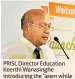 ??  ?? PRISL Director Education Keerthi Wanasinghe introducin­g the ‘learn while you earn’ programme